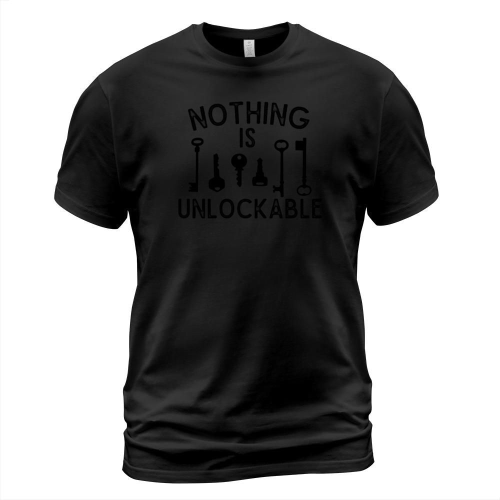 Locksmith Nothing Is Unlockable Pick Tools T-Shirt Unisex