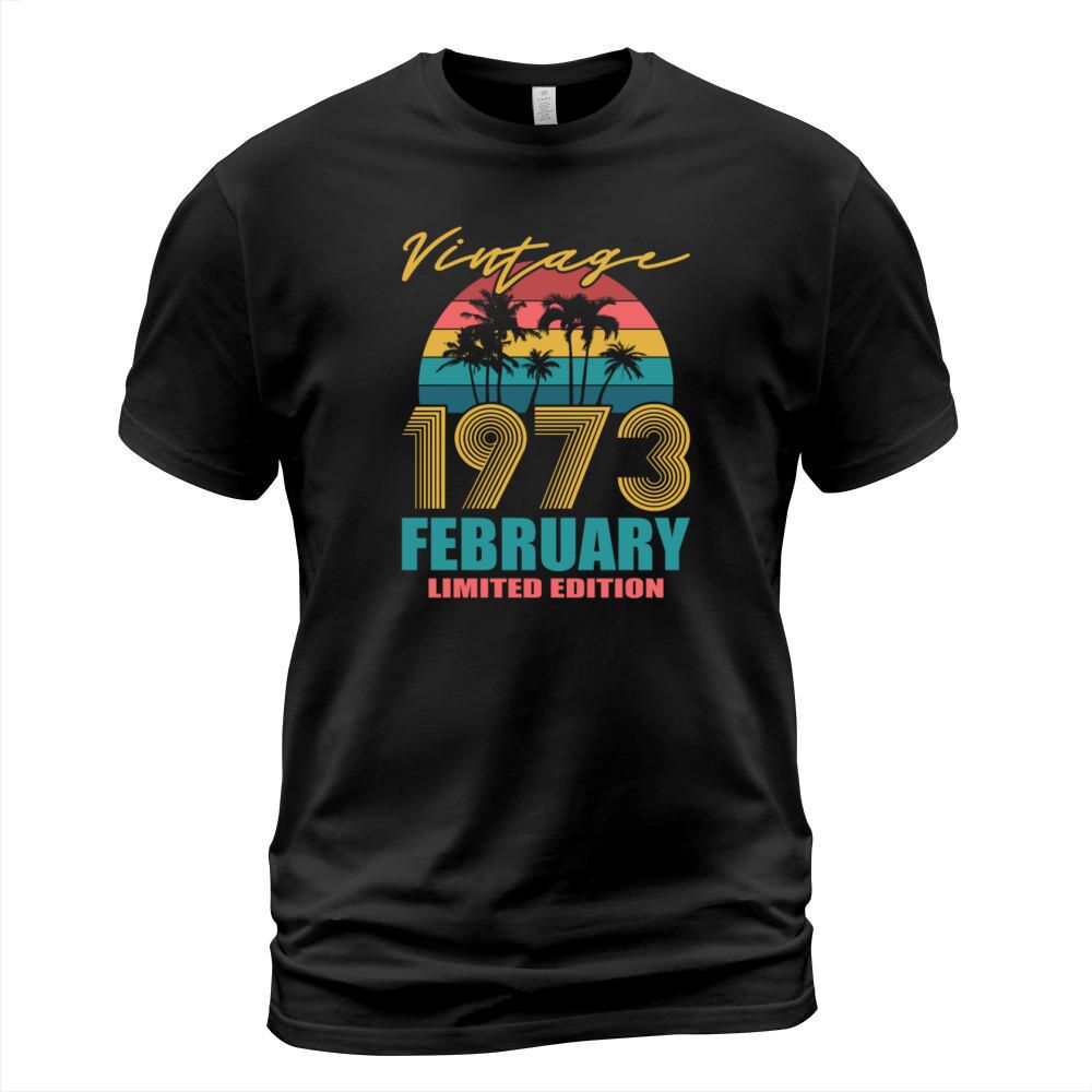 50th birthday february 1973 vintage 1973 T-Shirt Unisex