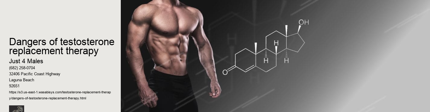 dangers of testosterone replacement therapy