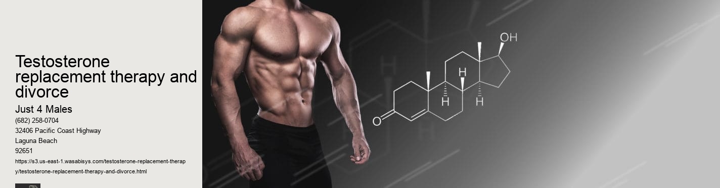 testosterone replacement therapy and divorce