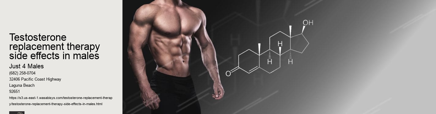 testosterone replacement therapy side effects in males