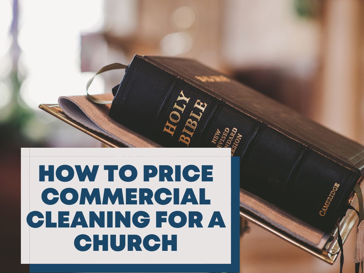 How to Price Commercial Cleaning for a Church