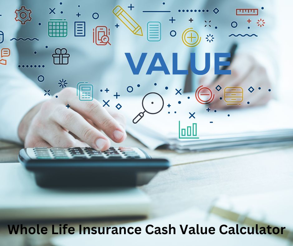 Calculator whole life insurance cash value chart